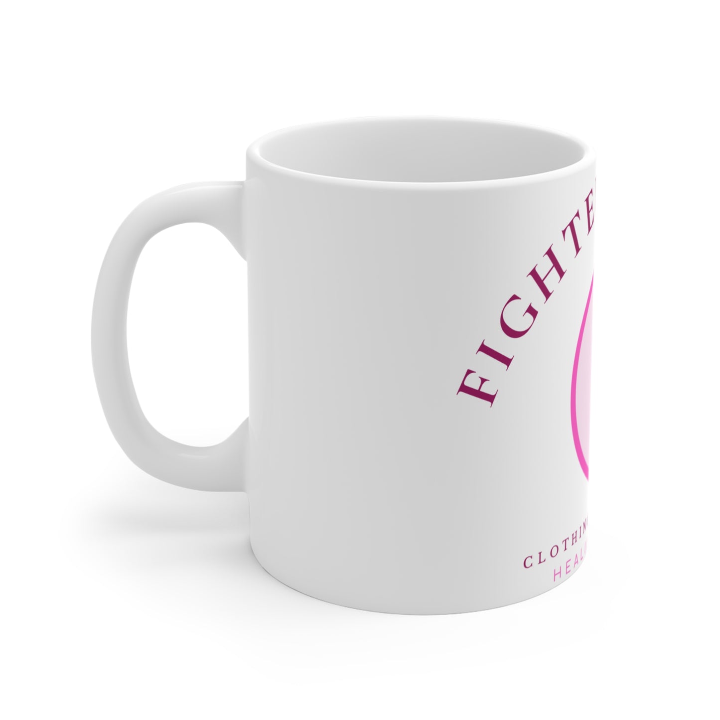 Fighters in Pink 11oz Support Breast Cancer Awareness Mug